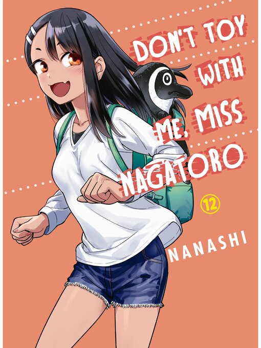Title details for Don't Toy With Me， Miss Nagatoro, Volume 12 by Nanashi - Available
